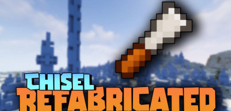 Скачать Chisel Refabricated для Minecraft 1.19.2