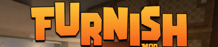 Скачать Furnish Mod для Minecraft 1.19.2