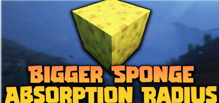 Скачать Bigger Sponge Absorption Radius для Minecraft 1.18.2
