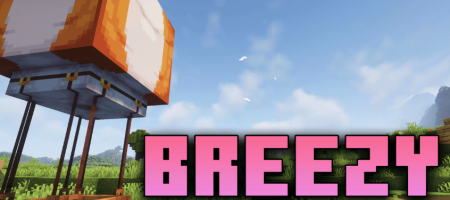 Скачать Breezy Mod для Minecraft 1.18.2