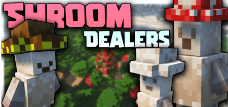 Скачать Shroom Dealers для Minecraft 1.18.2