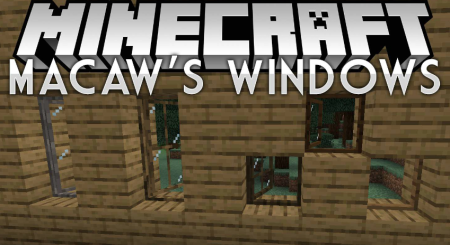 Скачать Macaw’s Windows для Minecraft 1.19