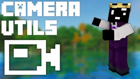 Скачать Camera Utils для Minecraft 1.19.2