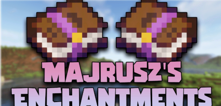 Скачать Majrusz’s Enchantments для Minecraft 1.19.1