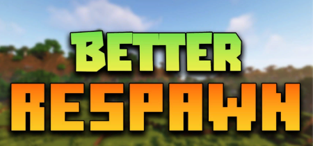 Скачать Better Respawn для Minecraft 1.19.1