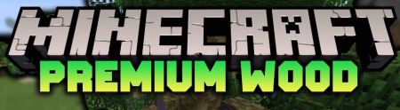 Скачать Premium Wood для Minecraft 1.19.3