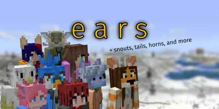 Скачать Ears Mod для Minecraft 1.19.2