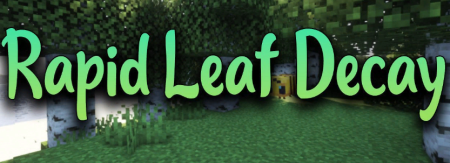 Скачать Rapid Leaf Decay для Minecraft 1.19.2