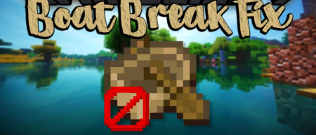Скачать Boat Break Fix для Minecraft 1.19.3