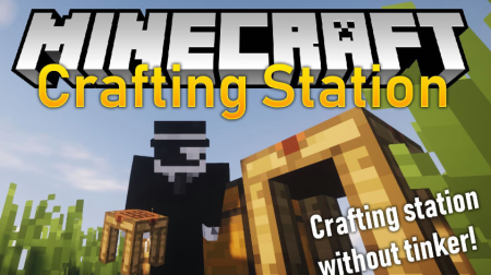 Скачать Crafting Station для Minecraft 1.19