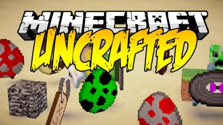 Скачать Uncrafted Mod для Minecraft 1.19.3