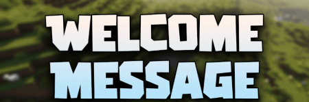 Скачать Welcome Message для Minecraft 1.19.3
