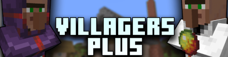 Скачать Villagers Plus Mod для Minecraft 1.19.2