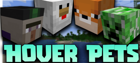 Скачать Hover Pets для Minecraft 1.18.2