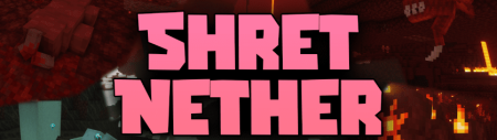  Shret Nether  Minecraft 1.16.5