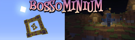 Скачать Bossominium для Minecraft 1.18.2