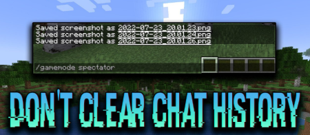 Скачать Don’t Clear Chat History для Minecraft 1.19.2