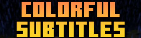 Скачать Colorful Subtitles для Minecraft 1.19.2