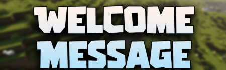 Скачать Welcome Message для Minecraft 1.19.1