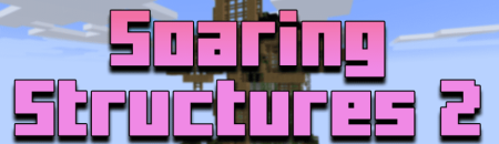 Скачать Soaring Structures 2 для Minecraft 1.18