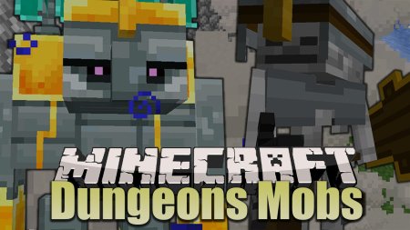 Скачать Dungeons Mobs для Minecraft 1.18.2