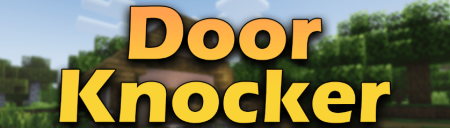 Скачать Door Knocker для Minecraft 1.16.5
