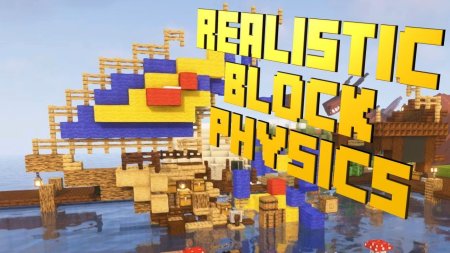 Скачать Realistic Block Physics для Minecraft 1.15.2