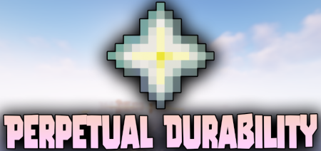 Скачать Perpetual Durability для Minecraft 1.19.1