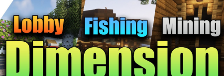 Скачать Lobby, Fishing, and Mining Dimension для Minecraft 1.19.2
