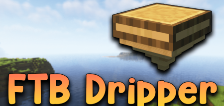 Скачать FTB Dripper для Minecraft 1.18.2