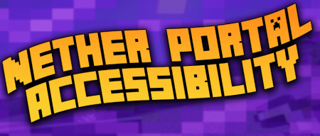 Скачать Nether Portal Accessibility для Minecraft 1.18.2