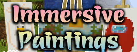 Скачать Immersive Paintings для Minecraft 1.19.3