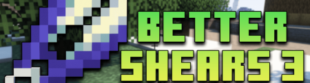  Better Shears 3  Minecraft 1.19.2