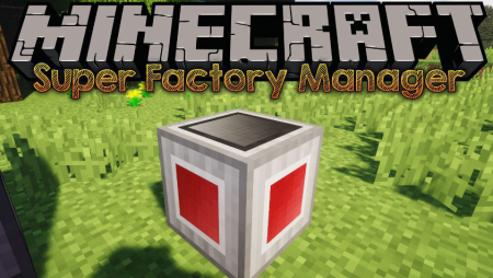 Скачать Super Factory Manager для Minecraft 1.19.3