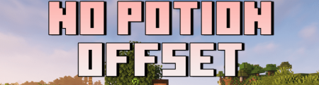 Скачать No Potion Offset для Minecraft 1.16.5