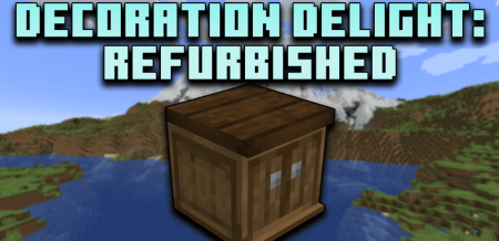  Decoration Delight Refurbished  Minecraft 1.16.5