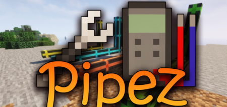 Скачать Pipez Mod для Minecraft 1.19.3