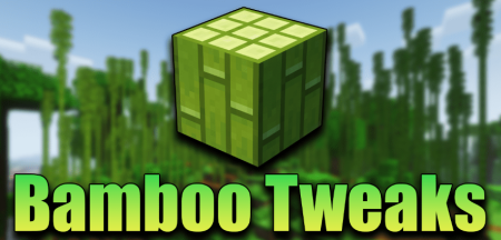  Bamboo Tweaks  Minecraft 1.16.5