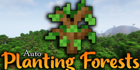 Скачать Auto Planting Forests для Minecraft 1.19.4