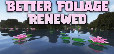  Better Foliage Renewed  Minecraft 1.19.3