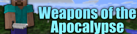 Скачать Weapons of the Apocalypse для Minecraft 1.12
