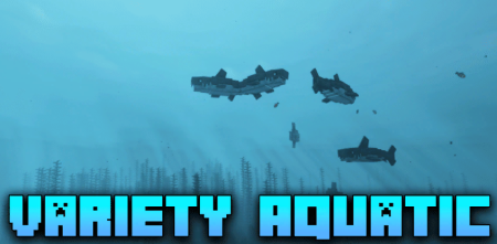 Скачать Variety Aquatic для Minecraft 1.19.3