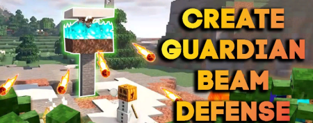 Скачать Create Guardian Beam Defense для Minecraft 1.19.1
