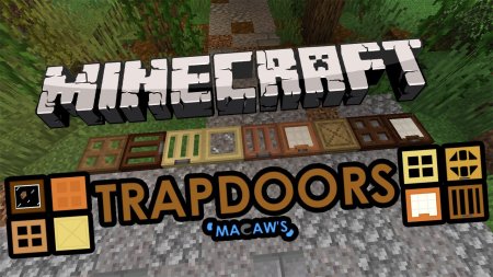 Скачать Macaws Trapdoors для Minecraft 1.19.3