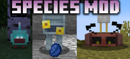 Скачать Species Mod для Minecraft 1.19.2