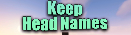 Скачать Keep Head Names для Minecraft 1.19.4