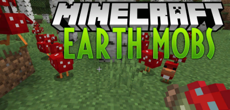 Скачать Earth Mobs Mod для Minecraft 1.19.3