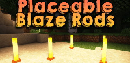 Скачать Placeable Blaze Rods для Minecraft 1.20