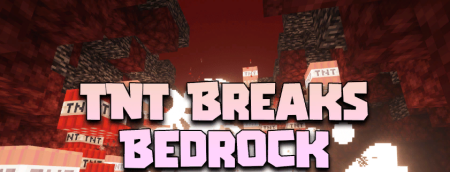 Скачать TNT Breaks Bedrock для Minecraft 1.19.3