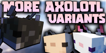Скачать More Axolotl Variants для Minecraft 1.20.1